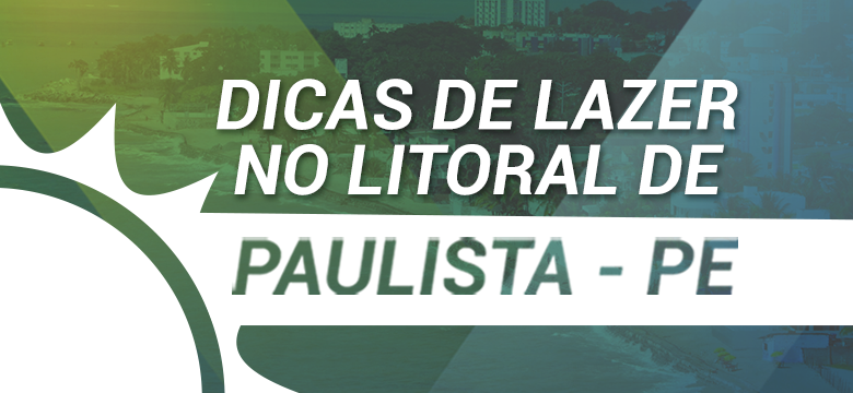 Dicas de lazer no litoral de Paulista em Pernambuco