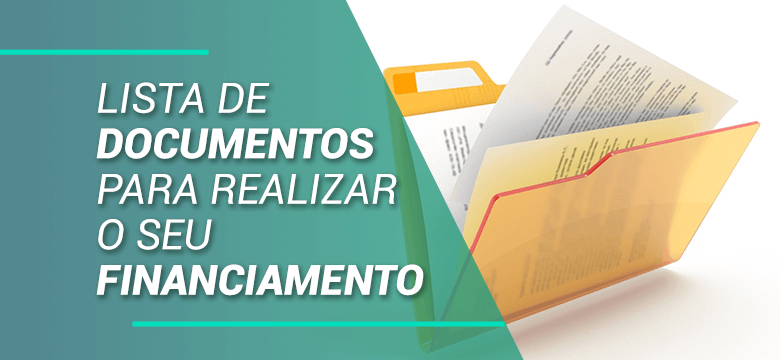 Lista de documentos para realizar o seu financiamento