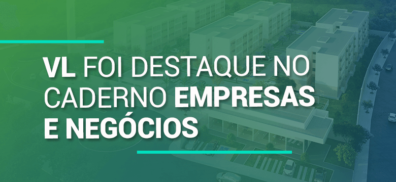 VL foi destaque no caderno Empresas e Negócios