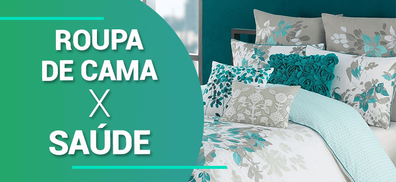 Roupa de cama x Saúde