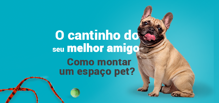 O cantinho do seu melhor amigo